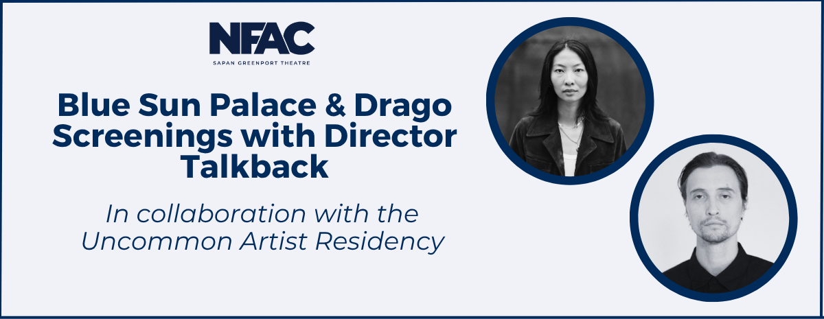 Blue Sun Palace & Drago Screenings with Director Talkback